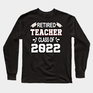 Retired Teachers Long Sleeve T-Shirt